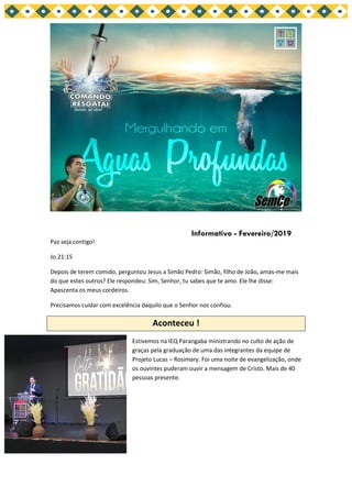 Paz seja contigo!
Jo.21:15
Depois de terem comido, perguntou Jesus a Simão Pedro: Simão, filho de João, amas-me mais
do qu...