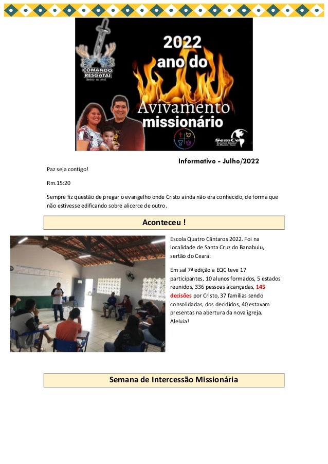 Paz seja contigo!
Rm.15:20
Sempre fiz questão de pregar o evangelho onde Cristo ainda não era conhecido, de forma que
não ...