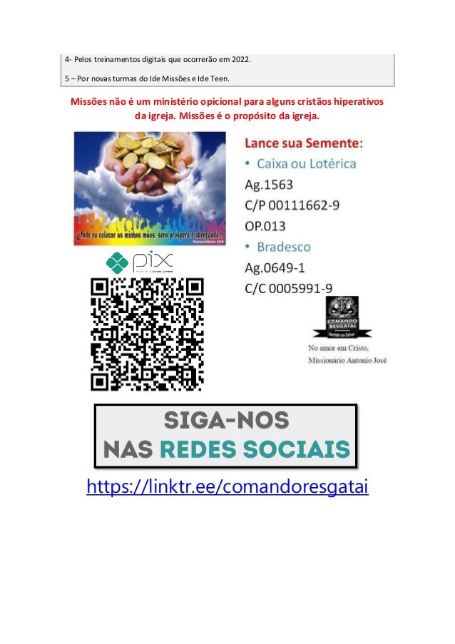 4- Pelos treinamentos digitais que ocorrerão em 2022.
5 – Por novas turmas do Ide Missões e Ide Teen.
Missões não é um min...