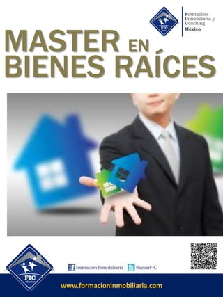MASTER EN
BIENES RAÍCES

www.formacioninmobiliaria.com

 