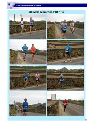 21
Clube Desportivo Escolar de Ginetes
XII Meia Maratona PDL/RG
 