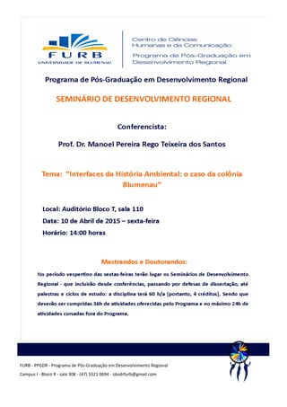 FURB - PPGDR - Programa de Pós-Graduação em Desenvolvimento Regional
Campus I - Bloco R - sala 308 - (47) 3321 0694 - obsdrfurb@gmail.com
NOSSA ECONOMIA
 