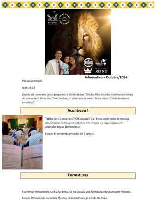 Paz seja contigo!
João 21:15
Depois de comerem, Jesus perguntou a Simão Pedro: "Simão, filho de João, você me ama mais
do ...