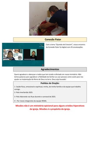 Conexão Pater
Com o tema “Quando ele Crescem”, nosso encontro
da Conexão Pater foi digital com 29 visulaizações.
Agradecim...