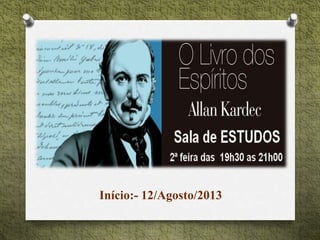 Início:- 12/Agosto/2013
 