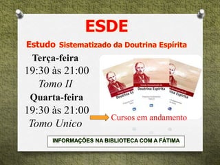 Terça-feira
19:30 às 21:00
Tomo II
Quarta-feira
19:30 às 21:00
Tomo Unico
Cursos em andamento
 