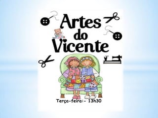 Terça-feira:- 13h30

 