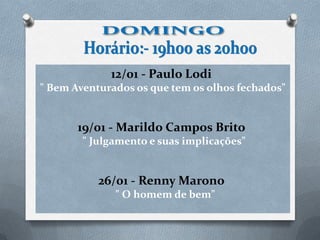 26/01 - Renny Marono
" O homem de bem"

 