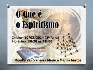 Início:10/03/2014 (2ª feira)
Horário:19h30 as 21h00
Monitor:Paulo Bastos

Informações ou inscrição:cevp.bauru@gmail.com

 