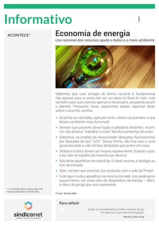 Informativo
ACONTECE*
* o conteúdo desta coluna não é de
responsabilidade do SíndicoNet
Para refletir
“ ,,
Economia de ene...