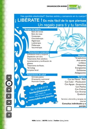 ORGANIZACIÓN BiORBE
6




    MSN: biorbe | SKYPE: biorbe | Twitter: @org_biorbe
 