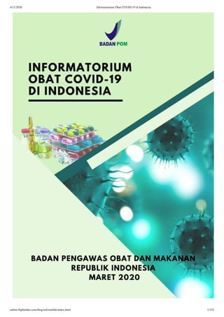 4/11/2020 Informatorium Obat COVID-19 di Indonesia
online.ﬂipbuilder.com/tbog/inﬁ/mobile/index.html 1/152
 