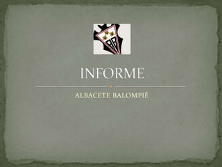 ALBACETE BALOMPIÉ
 