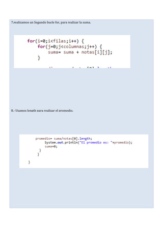 7.realizamos un Segundo bucle for, para realizar la suma.
-
8.- Usamos length para realizar el promedio.
 