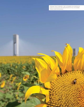 Abengoa Solar ha llevado a cabo actividades de sensibilización
sobre la conservación del medioambiente en las comunidades
locales donde está presente.
 
