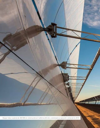 Mojave Solar, la planta de 280 MW en construcción en California (EE.UU.), comenzará su operación comercial en 2014.
 