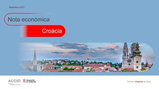 Nota econòmica
Croàcia
Setembre 2021
 