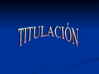 TITULACIÓN 