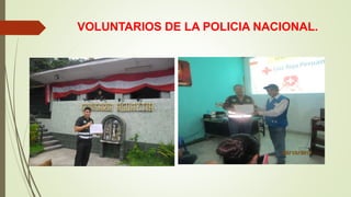 VOLUNTARIOS DE LA POLICIA NACIONAL.
 