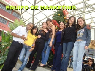 EQUIPO DE MARKETING 
