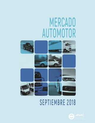 1
INFORME MERCADO AUTOMOTOR – SEPTIEMBRE 2018
 