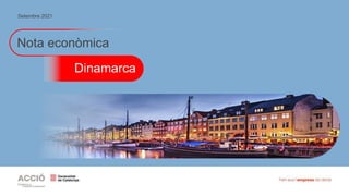 Nota econòmica
Dinamarca
Setembre 2021
 