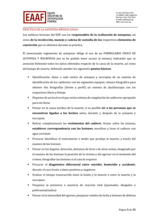 Página	5	de	55
PRÁCTICA	DE	LA	AUTOPSIA	MÉDICO	LEGAL	
Los	médicos	forenses	del	IDIF	son	los	responsables	de	la	realización	...