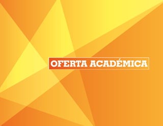 OFERTA ACADÉMICA
 