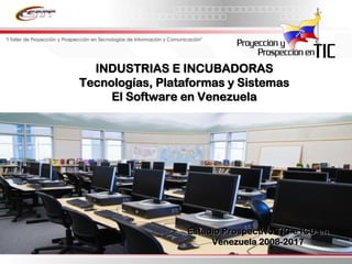 Informe Final Prospectiva Tic Venezuela  2008 2017