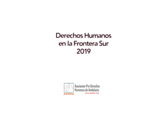 Derechos Humanos
en la Frontera Sur
2019
 