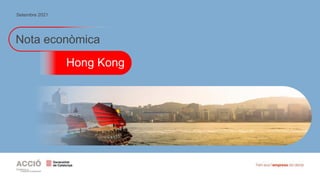 Nota econòmica
Hong Kong
Setembre 2021
 
