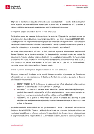 www.barcelona.cat
» Informe d’inici de curs 2022-2023
18 d’octubre de 2022
El procés de transformació de patis continuarà ...