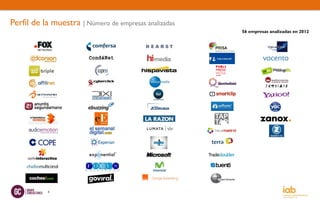 Perfil de la muestra | Número de empresas analizadas
                                                       56 empresas analizadas en 2012




           6
 