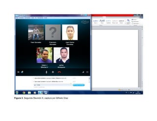 Figura 3. Segunda Reunión II, captura por Alfredo Díaz
 