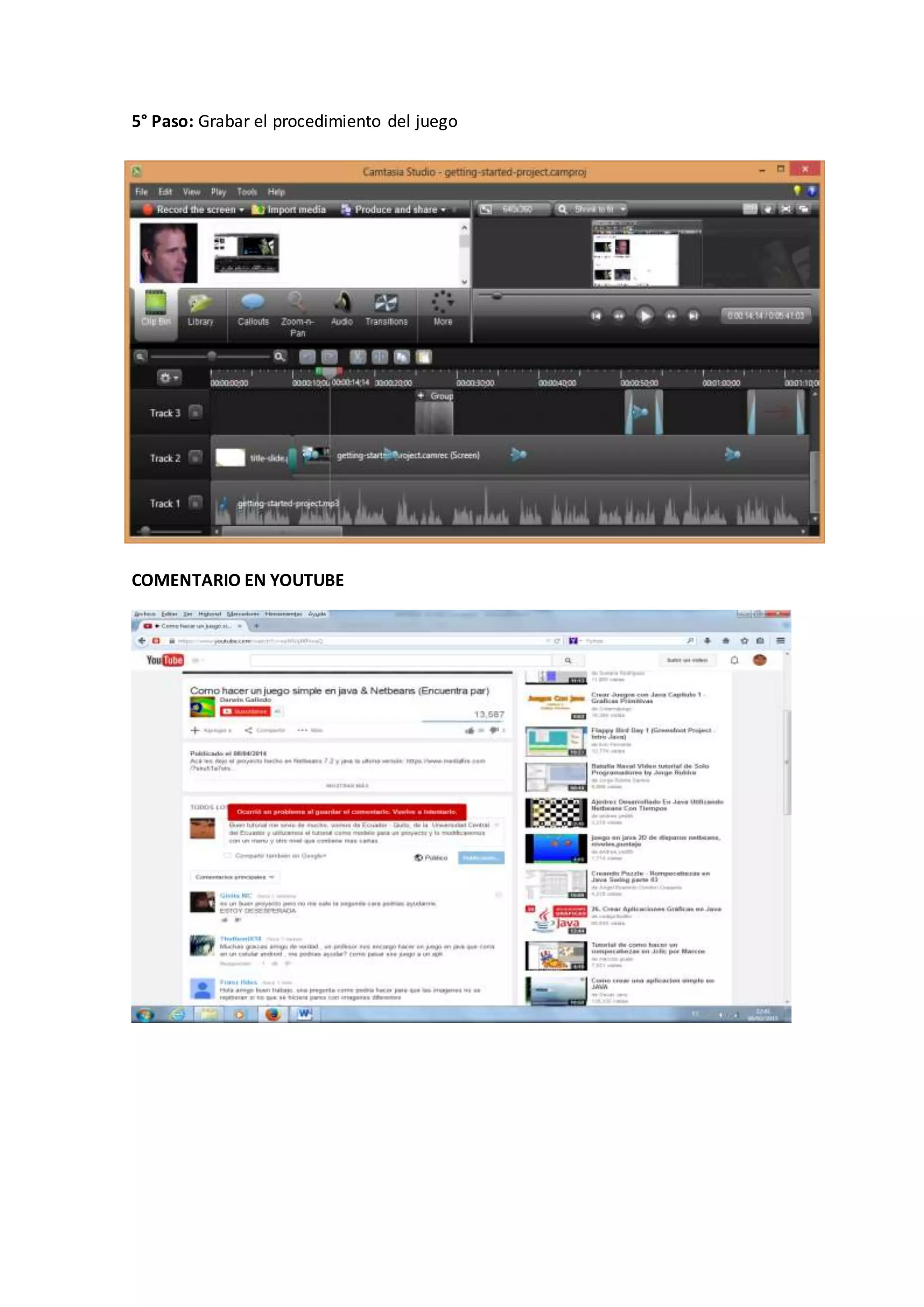 5° Paso: Grabar el procedimiento del juego
COMENTARIO EN YOUTUBE
 