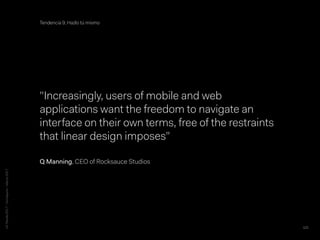  
"Increasingly, users of mobile and web
applications want the freedom to navigate an
interface on their own terms, free o...