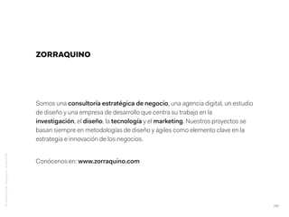UXTrends2018-Zorraquino-Enero2018
Somos una consultoría estratégica de negocio, una agencia digital, un estudio
de diseño ...