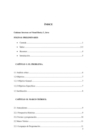 2
ÍNDICE
Cadenas Inversas en Visual Basic, C, Java
PÁGINAS PRELIMINARES
 Caratula...........................................