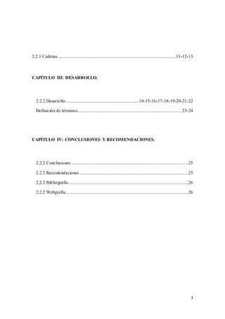 3
2.2.1 Cadenas........................................................................................................11-...