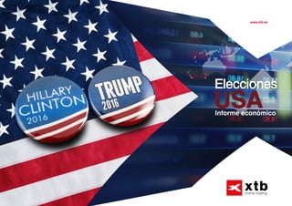Elecciones
Informe económico
USA
www.xtb.es
 