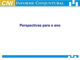 Perspectivas para o ano
 
