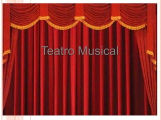 Teatro Musical
 