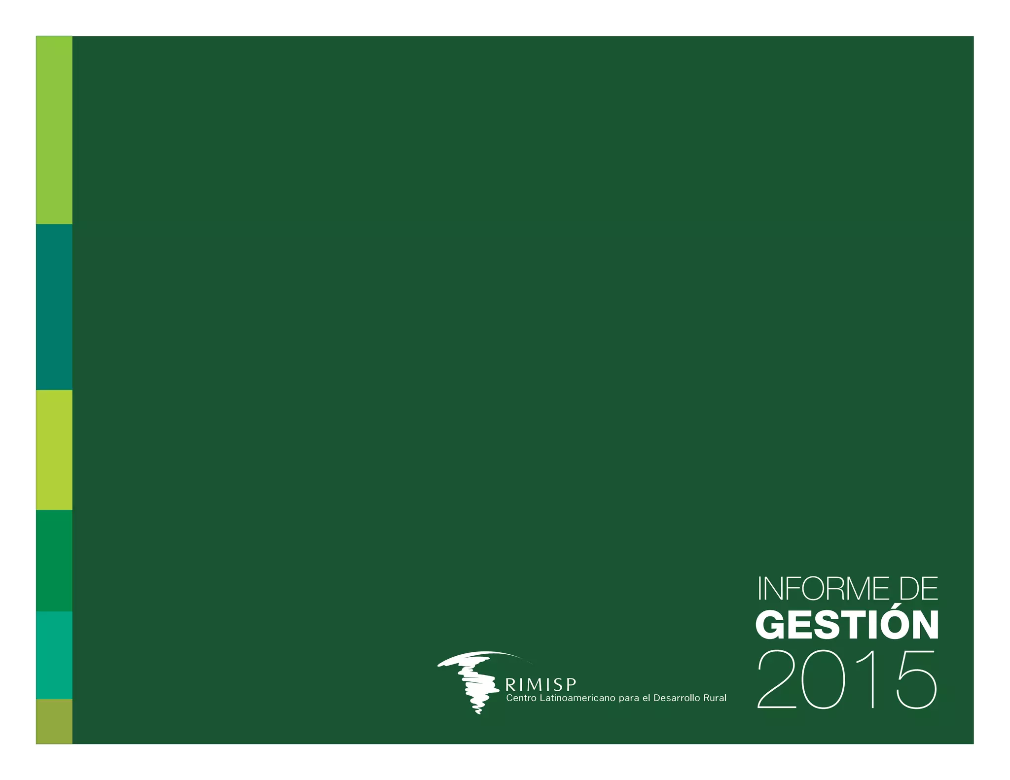 INFORME DE
2015
GESTIÓN
 