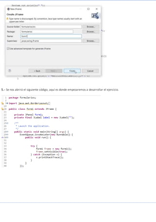 5.- Se nos abrirá el siguiente código, aquí es donde empezaremos a desarrollar el ejercicio.
 