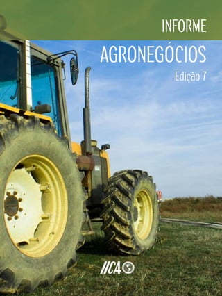 1
INFORME
AGRONEGÓCIOS
Edição 7
 