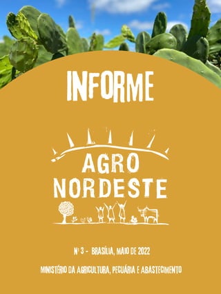 Informe
Nº 3 - Brasília, maio de 2022
Ministério da Agricultura, Pecuária e Abastecimento
 