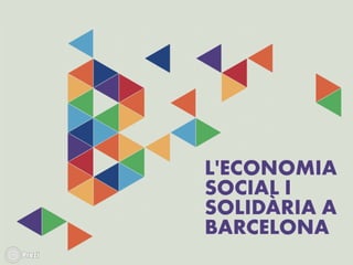 Informe: L'Economia Social i Solidària a Barcelona