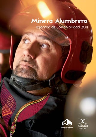 Minera Alumbrera
 Informe de Sostenibilidad 2011
 