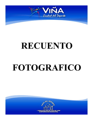 RECUENTO

FOTOGRAFICO
 