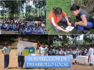 SUBDIRECCIÓN DE
DESARROLLO LOCAL
 